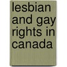 Lesbian And Gay Rights In Canada door Miriam Smith
