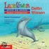 Leselöwen Wissen. Delfin-Wissen