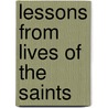 Lessons from Lives of the Saints door Joseph M. Esper