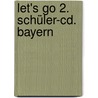 Let's Go 2. Schüler-cd.  Bayern door Onbekend