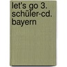 Let's Go 3. Schüler-cd.  Bayern door Onbekend