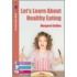 Let's Learn About Healthy Eating