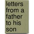 Letters From A Father To His Son