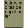 Lettres In Dites De Napol On Ier by L. On Lecestre