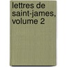 Lettres de Saint-James, Volume 2 door Frdric Lullin De Ch[teauvieux