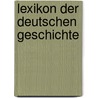 Lexikon Der Deutschen Geschichte door Hermann Brosien