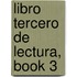 Libro Tercero de Lectura, Book 3