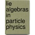 Lie Algebras in Particle Physics