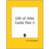 Life Of John Locke Vol. 2 (1876)