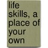 Life Skills, A Place Of Your Own