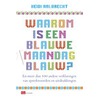 Waarom is een blauwe maandag blauw? door Heidi Aalbrecht