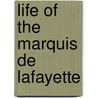 Life of the Marquis de Lafayette by Robert Waln