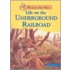 Life on the Underground Railroad