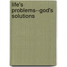 Life's Problems--God's Solutions door J. Dwight Pentecost