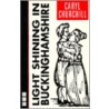 Light Shining in Buckinghamshire by Caryl Churchill