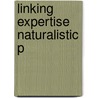 Linking Expertise Naturalistic P door Gary Klein
