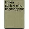 Linnea schickt eine Flaschenpost door Kirsten Boie