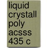 Liquid Crystall Poly Acsss 435 C door Brian L. Weiss