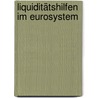 Liquiditätshilfen im Eurosystem door Sylvia Radtke