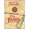 De Judas Documenten door R.M. Schröder