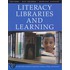 Literacy, Libraries And Learning
