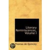Literary Reminiscences, Volume I by Thomas De Quincy