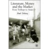 Literature, Money and the Market by Paul Delany