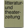 Litteratur- Und Theater- Zeitung door Christian August Bertram