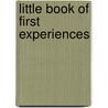 Little Book Of First Experiences by Anne Civardi