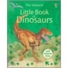Little Encyclopedia Of Dinosaurs by Susie McCaffrey