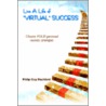 Live A Life Of  Virtual  Success door Philip Guy Rochford