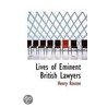 Lives Of Eminent British Lawyers door Henry Roscoe