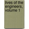 Lives Of The Engineers, Volume 1 door Samuel Smiles