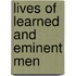 Lives of Learned and Eminent Men