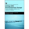 Living with Environmental Change by W. Neil Adger