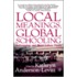 Local Meanings, Global Schooling