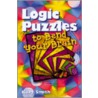 Logic Puzzles To Bend Your Brain door Kurt Smith