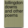 Lollingdon Downs And Other Poems by John Masefield