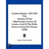 London Statistics, 1907-1908 V18 door County Council London County Council