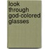 Look Through God-Colored Glasses