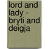 Lord And Lady - Bryti And Deigja