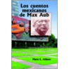 Los Cuentos Mexicanos De Max Aub door Max Aub