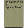 Los Patrones de La Argumentacion door Roberto Marafioti