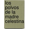 Los Polvos De La Madre Celestina door Juan Eugenio Hartzenbusch