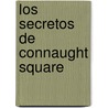 Los Secretos de Connaught Square by Anne Perry