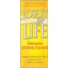 Lose It for Life Journal Planner door Stephen Arterburn