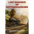 Lost Railways Of Nottinghamshire