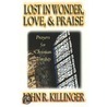 Lost in Wonder, Love, and Praise by John Killinger