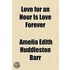 Love For An Hour Is Love Forever