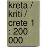 Kreta / Kriti / Crete 1 : 200 000